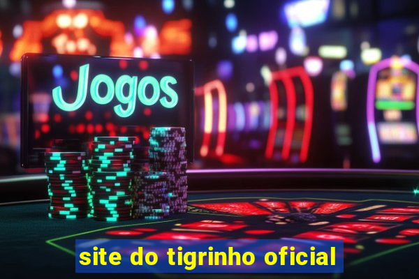 site do tigrinho oficial